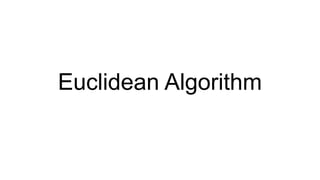 Understanding the Euclidean Algorithm and Extended Euclidean Algorithm ...
