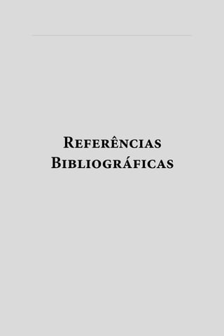 Referências
Bibliográficas
 