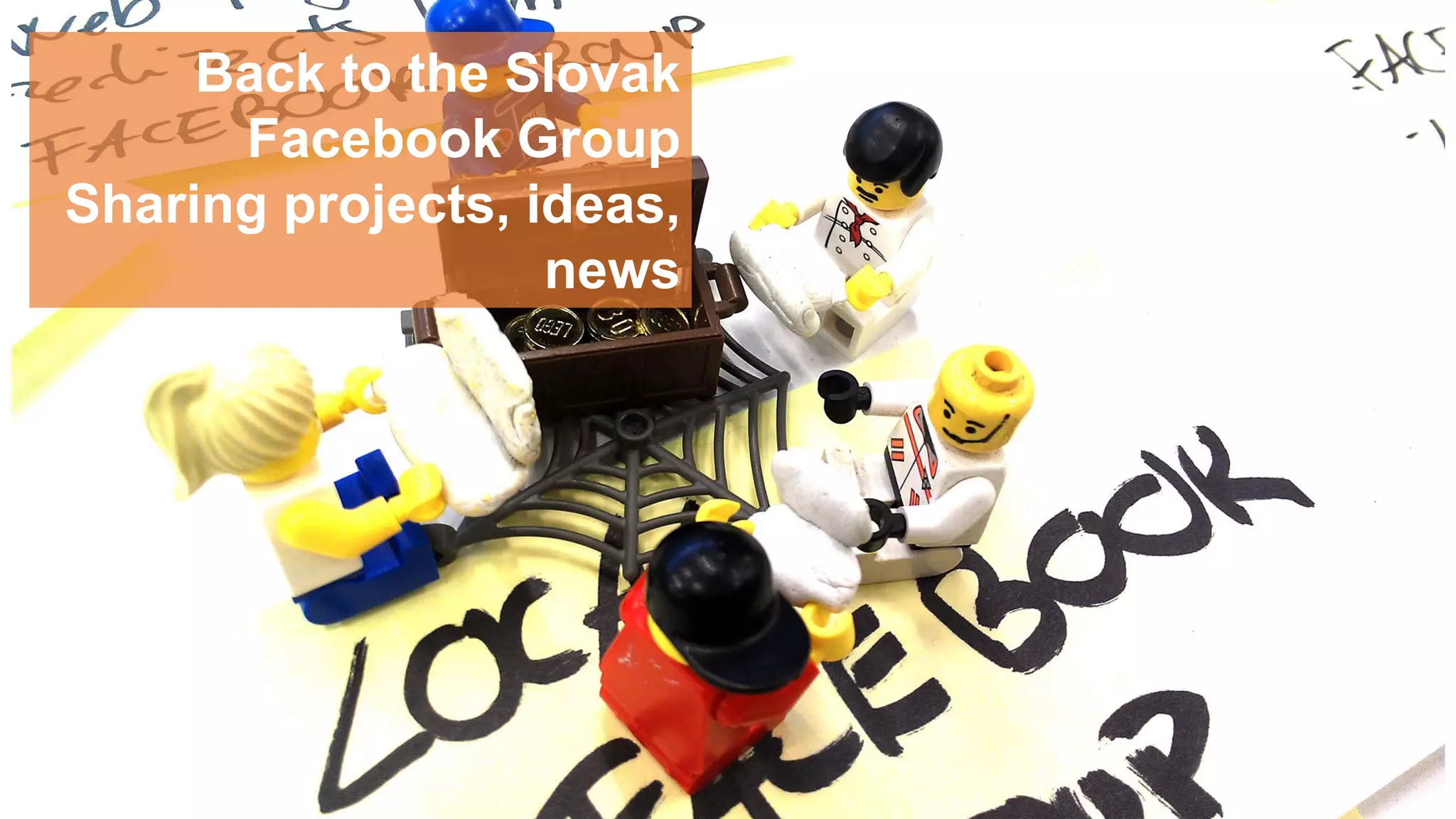 Back to the Slovak
Facebook Group
Sharing projects, ideas,
news

 