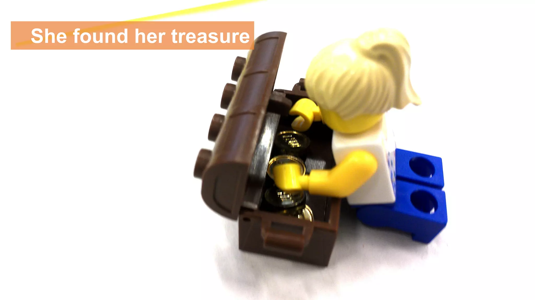 She found her treasure

 