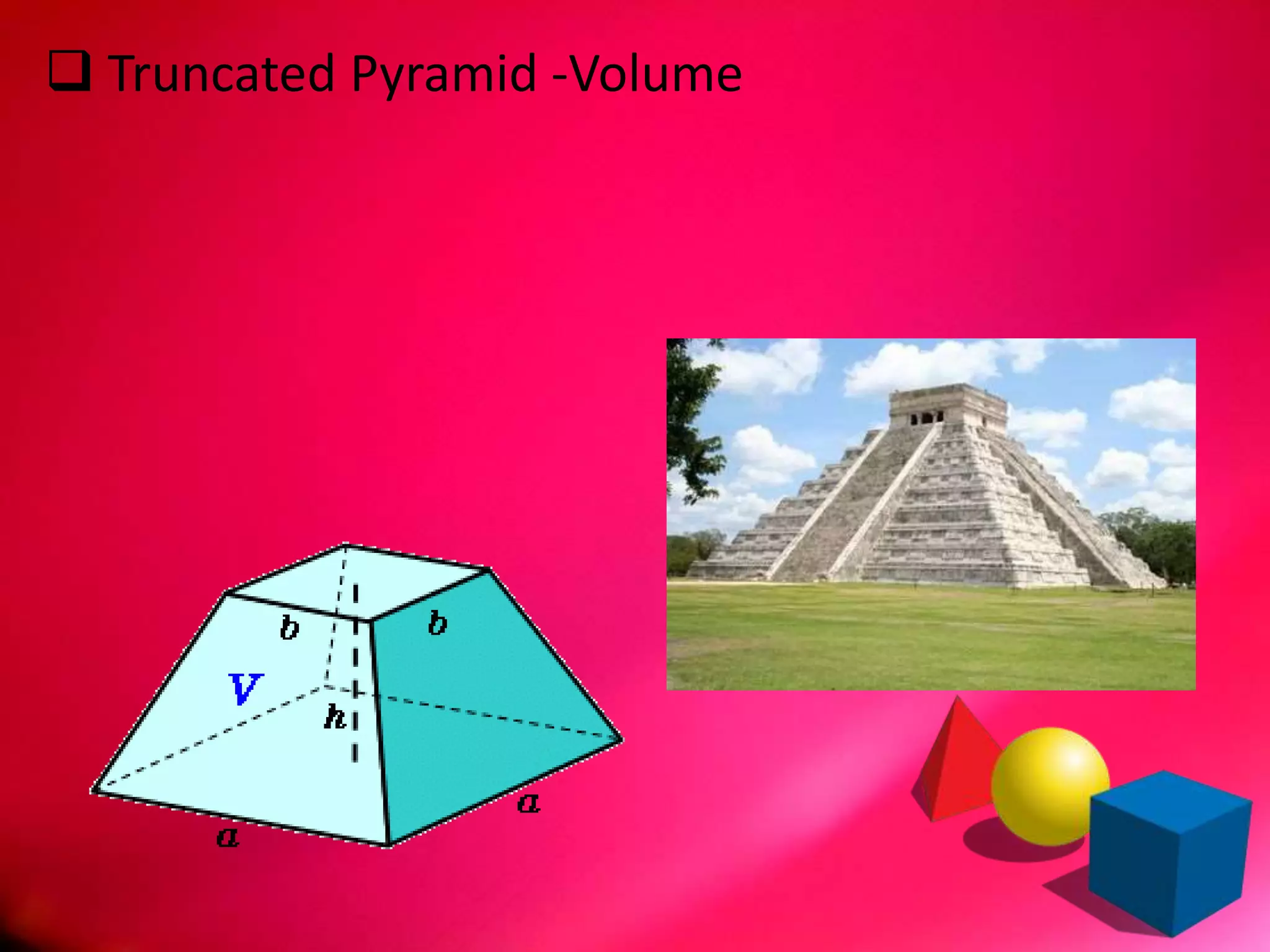  Truncated Pyramid -Volume
 