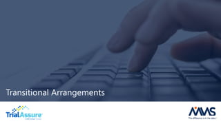 Transitional Arrangements
 