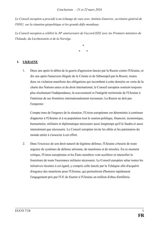 Conclusions – 21 et 22 mars 2024
EUCO 7/24 1
FR
Le Conseil européen a procédé à un échange de vues avec António Guterres, ...
