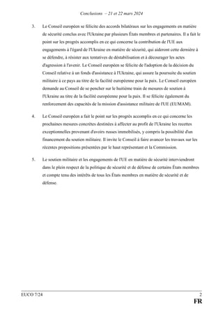 Conclusions – 21 et 22 mars 2024
EUCO 7/24 2
FR
3. Le Conseil européen se félicite des accords bilatéraux sur les engageme...