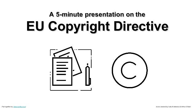 eu copyright directive 5 minute presentation 5 minute presentation