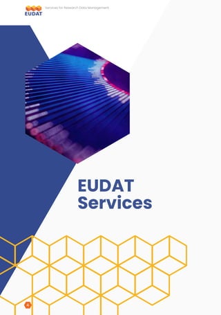 EUDAT
Services
Services for Research Data Management
4
 