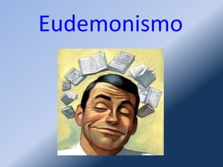 Eudemonismo 