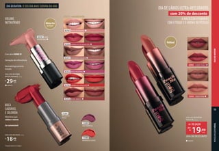 efeito semimate
SOUL KISS ME BOMB
BATOM SEMIMATE, 3,5 g
R$
29,99
cada
◆SEMIMATE
92767 NUDE
BASIQUINHO ◆
MELANCIA
FRESH
72287
SOUL KISS ME BALM, 3,4 g
R$
18,99
cada
SOUL KISS ME BATOM
PEACH ME, 3,5 g
92992 CHERRY PEACH ◆
92993 PEACH PINK ◆
*Enquanto durarem os estoques.
ÚltimaVez
no Guia*
◆SEMIMATE
Voltou!
92353 NUDE ARRASO ◆
92350 VERMELHO ESCANDALOSO ◆
92351 CASTANHO AUDÁCIA ◆
92765 VERMELHO CHOCANTE ◆
92352 ROSA MODERNO ◆
92767 NUDE BASIQUINHO ◆
72289
UVA TROPICAL
72288
MORANGO VERÃO
20% DE DESCONTO
de: R$24,99
19,99
por:
R$
cada
BOCA
SAUDÁVEL
E COLORIDA
Cor customizável
Com ativo BOMB 3D
Sensação de refrescância
Dermatologicamente
testado
VOLUME
INSTANTÂNEO
DIA DO BATOM. O SEU DIA MAIS EUDORA DO ANO
Vitaminas que
cuidam e nutrem
A MACIEZ DA VITAMINA E
COM O TOQUE E O AROMA DO PÊSSEGO
com 20% de desconto
DIA DE LÁBIOS ULTRA-AVELUDADOS
MAQUIAGEM
SOUL
13
MAQUIAGEM
SOUL
13
DIA
DO
BATOM
 