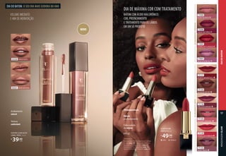 GLAM BATOM
ABSOLUTO, 4 g
R$
49,99
cada
CREMOSO
MATE
71059
NUDE SECRETO
71055
VERMELHO CLÁSSICO
71057
ROSA ESSENCIAL
71058
VINHO MISTÉRIO
ACABAMENTO
CREMOSO
71110
VERMELHO ESSÊNCIA
71123
NUDE ÚNICO
71117
BORDÔ MAGNÉTICO
71125
ROSADO ORIGINAL
71116
PRECIOUS MAUVE
71124
MARROM RETRÔ
ACABAMENTO
MATE
EUDORA GLAM GLOSS
LABIAL TREAT, 5,4 ml
R$
39,99
cada
NOVO
TALITA USOU:
Base Soul Leve Pra Pele Bege-escuro 1 e Bege-
escuro 2 (pág. 19), Corretivo Skin Perfection
Bege-escuro 1 e Bege-médio 2 (pág. 22),
Máscara para Cílios Turbo Magic (pág. 19) e
Batom Absoluto Bordô Magnético (pág. 17).
Ultrapigmentação
Hidrata
profundamente
Evita a perda
de volume
FPS 25
BATOM COM ÁCIDO HIALURÔNICO:
COR, PREENCHIMENTO
E TRATAMENTO PARA OS LÁBIOS
EM UM SÓ PRODUTO
DIA DE MÁXIMA COR COM TRATAMENTO
Acabamento
natural
Textura
confortável
VOLUME IMEDIATO
E 48H DE HIDRATAÇÃO
DIA DO BATOM. O SEU DIA MAIS EUDORA DO ANO
93350 AVELÃ SUTIL
93351 ROSÉ NATURAL
MAQUIAGEM
SOUL
17
MAQUIAGEM
GLAM
17
DIA
DO
BATOM
 