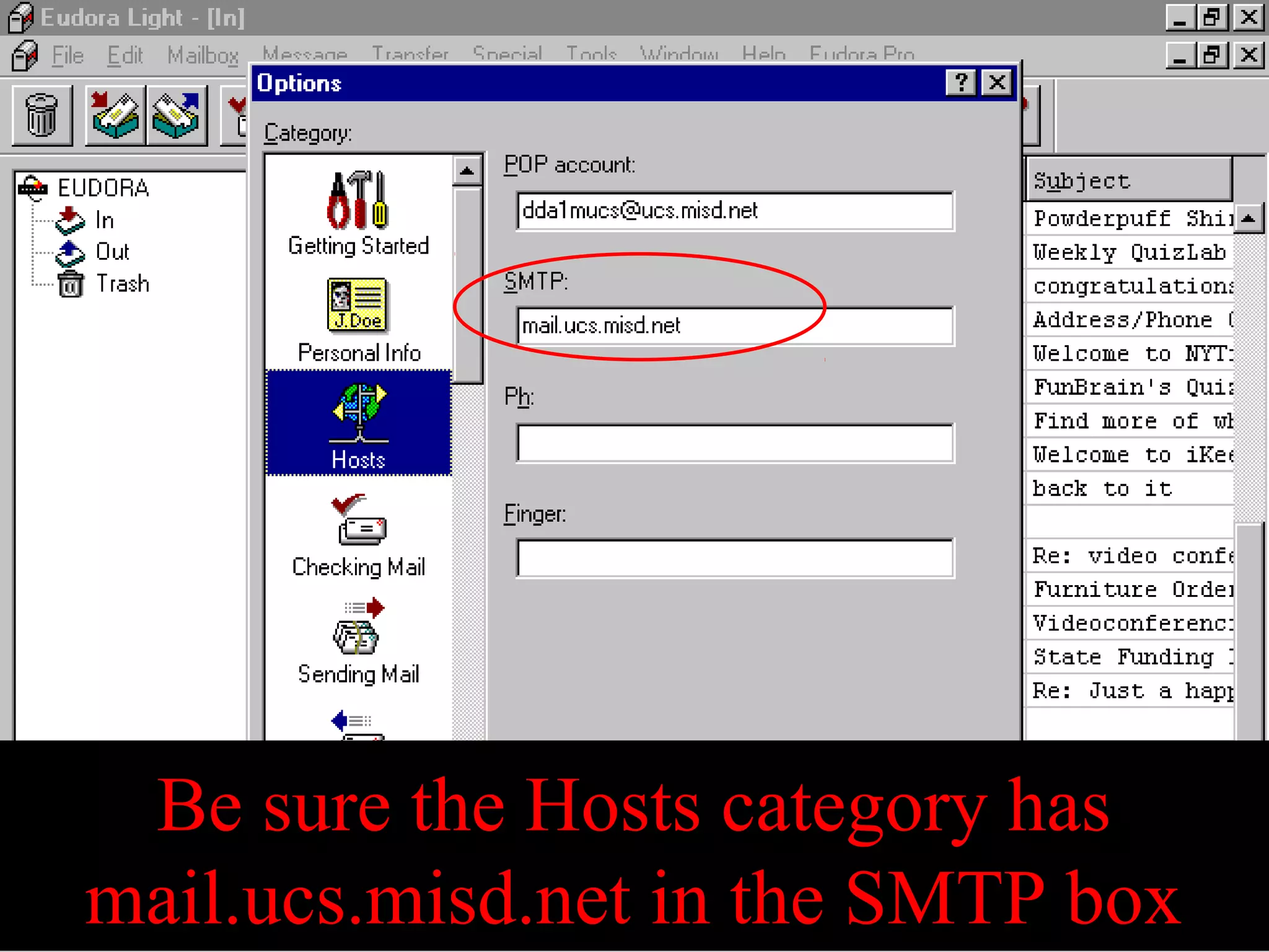 Be sure the Hosts category has
mail.ucs.misd.net in the SMTP box
 