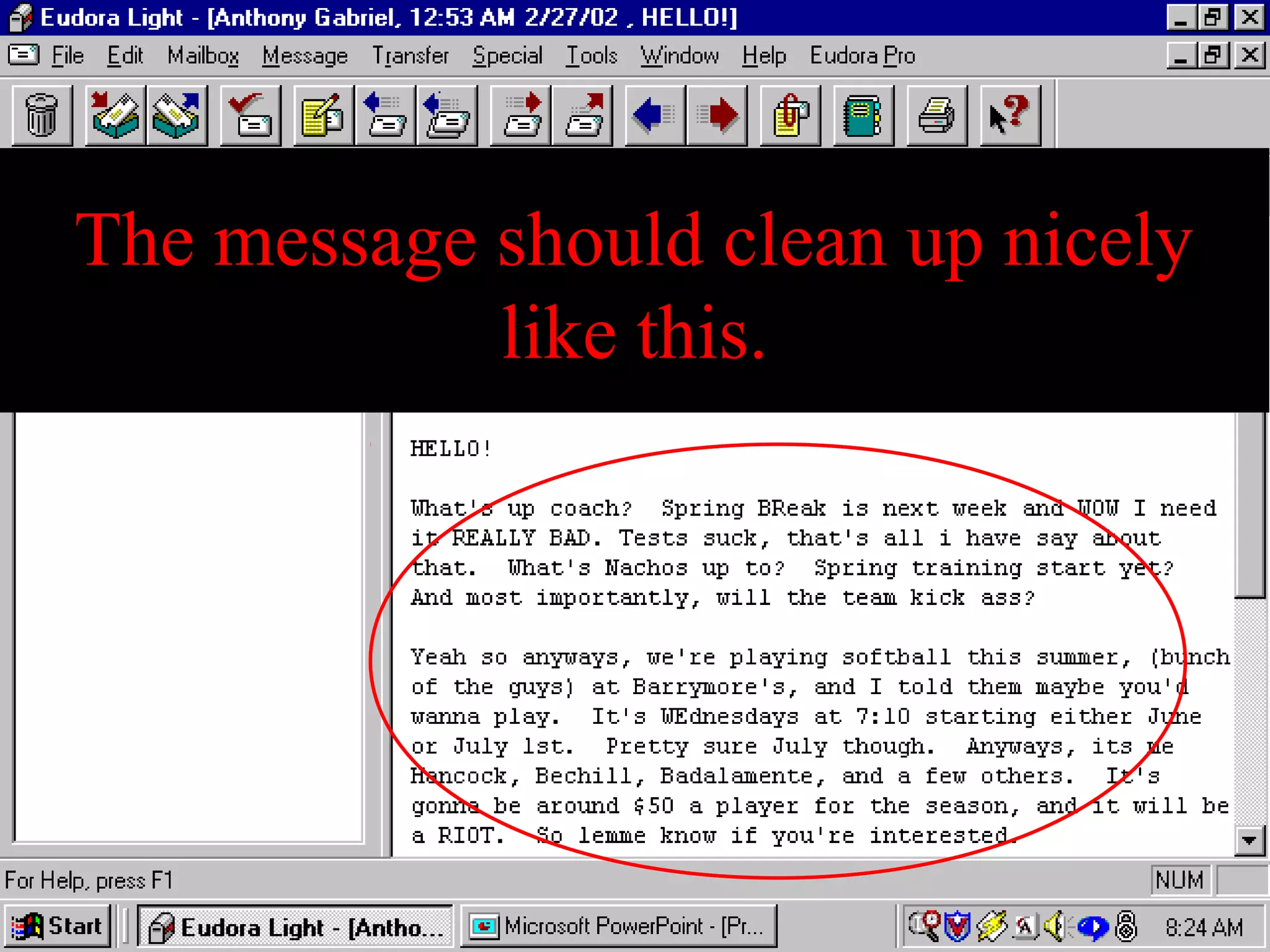 The message should clean up nicely
like this.
 