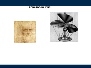 LEONARDO DA VINCI
 