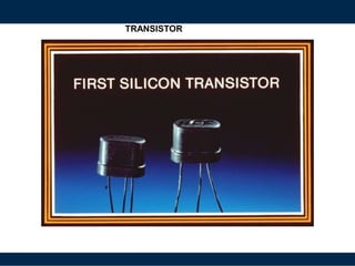 TRANSISTOR
 