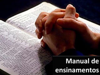Manual de
ensinamentos
 