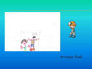 Arranja Tudo
 