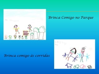 Brinca Comigo no Parque




Brinca comigo às corridas
 