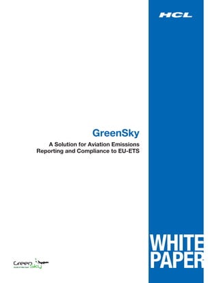 GreenSky
   A Solution for Aviation Emissions
Reporting and Compliance to EU-ETS
 