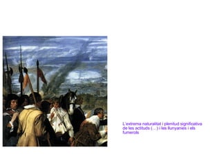 L’extrema naturalitat i plenitud significativa de les actituds (…) i les llunyanies i els fumerols 