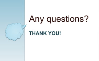 THANK YOU!
Any questions?
 