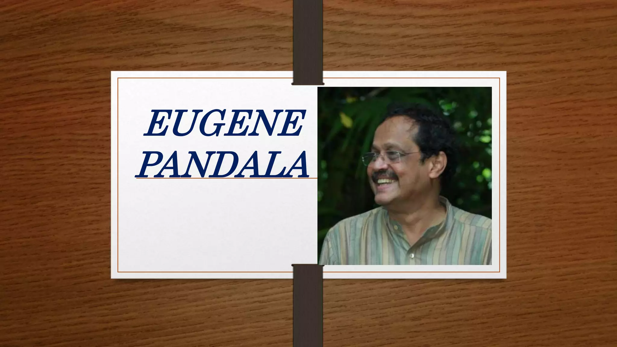 EUGENE
PANDALA
 