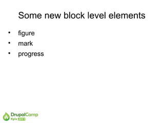 Some new block level elements

    figure

    mark

    progress
 