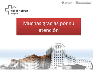Muchas gracias por su
atención
 