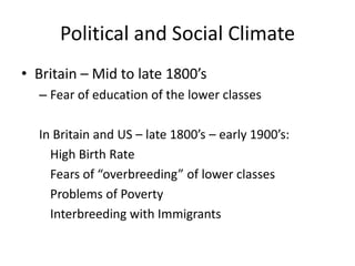 Political and Social Climate
• Britain – Mid to late 1800’s
  – Fear of education of the lower classes

  In Britain and U...