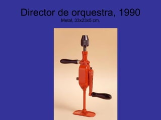 Director de orquestra, 1990 Metal, 33x23x5 cm. 
