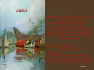 ADEUS Já gastamos as palavras pela rua, meu amor, e o que nos ficou não chega para afastar o frio de quatro paredes. Gastamos tudo menos o silêncio. Gastamos os olhos com o sal das lágrimas, gastamos as mãos à força de as apertarmos, gastamos o relógio e as pedras das esquinas em esperas inúteis. Meto as mãos nas algibeiras  e não encontro nada. Antigamente  tínhamos tanto para dar um ao outro; era como se todas as coisas fossem minhas: quanto mais te dava mais tinha para te dar. Continua > 