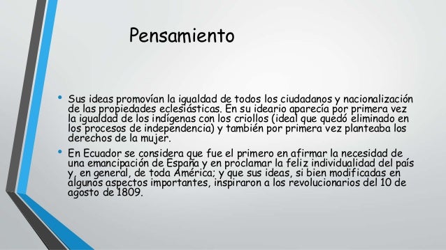 Pensamiento
• Sus ideas promovían la igualdad de todos los ciudadanos y nacionalización
de las propiedades eclesiásticas. ...
