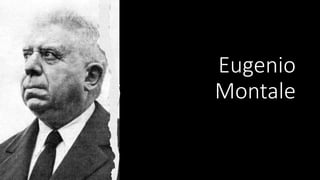 Eugenio
Montale
 