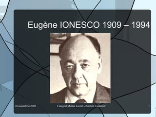 Eug ène IONESCO 1909 – 1994 