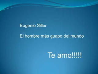 Eugenio Siller

El hombre más guapo del mundo



                 Te amo!!!!!
 