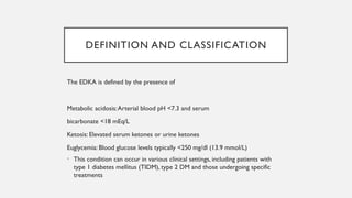 Euglycemic Diabetic Ketoacidosis powerpoint | PPTX