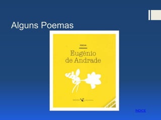 Alguns Poemas
ÍNDICE
 
