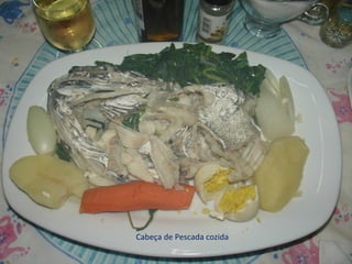 Cabeça de Pescada cozida
 