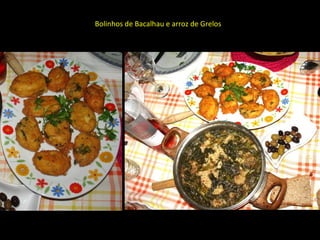 Bolinhos de Bacalhau e arroz de Grelos
 