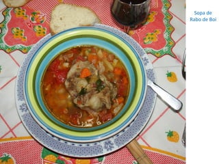 Sopa de
Rabo de Boi
 