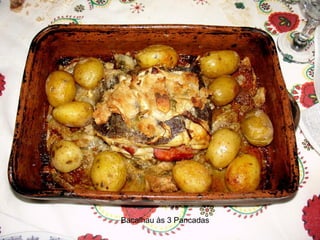 Bacalhau às 3 Pancadas
 