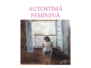 AUTOSTIM ? FEMININ? 