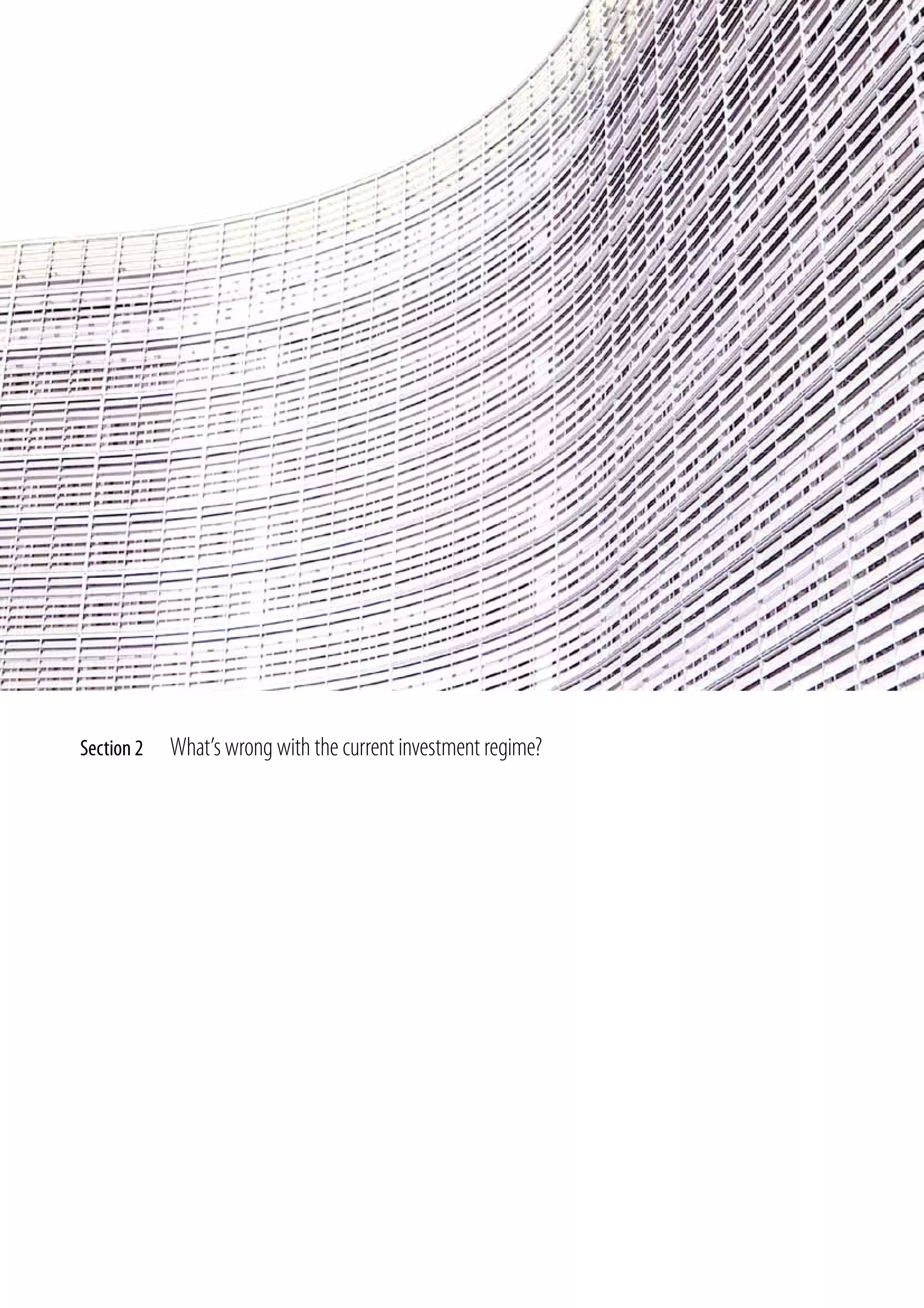 Section 2   What’s wrong with the current investment regime?
 