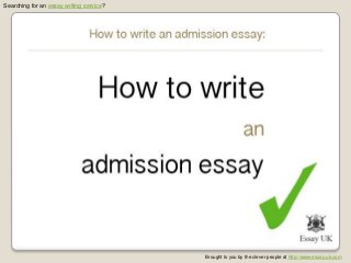Searching for an essay writing service?
Brought to you by the clever people at http://www.essay.uk.com
 
