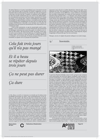 École urbaine de Lyon + Éditions deux-cent-cinq / Version numérique : diffusion libre, ne peut être vendue
École urbaine 	
de Lyon
Page C3Publications / Dissémination
c
Cela fait trois jours
qu’il n’a pas mangé
Et il a beau
se répéter depuis
trois jours
Ça ne peut pas durer
Ça dure
de même Épicure et Lucrèce entendaient nous remonter le moral
avec cette pensée que la douleur est facile à supporter, car son
intensité varie en raison inverse de sa durée de sorte que lorsqu’on
a très mal, c’est très vite fini. Tu parles. Le malheur est en effet que
les fins du monde n’obéissent pas aux raisons des philosophes :
les écroulements prennent tout leur temps, transissent le temps
lui-même, on ne bouge plus. Ainsi le réchauffement climatique,
s’il multiplie les phénomènes extrêmes, ressemble pourtant moins
à la brusquerie d’un tremblement de terre qu’à un orage qui sans
craquer indéfiniment s’alourdit, nous laissant avec le genre de
frustration que procurent les éternuements s’ils s’annoncent et ne
veulent pas venir.
Pour le dire autrement, ce que la catastrophe tend à catas-
tropher, c’est la coïncidence à soi de l’événement qui permettrait
de distinguer nettement un avant d’un après : en avance ou en re-
tard sur elle-même, elle déconcerte l’ordre du temps. D’une part,
en aval ou sur sa lancée, la fin n’en finit pas, et l’expérience qu’elle
suscite obéit à la loi de ce que j’ai tenté de nommer ailleurs le
« continuel ». Je n’y insiste pas, là-dessus, Jacques Prévert a écrit
l’essentiel, en quatre vers et à propos de la pauvreté :	
La fin, donc, se survit, et repousse ou retarde par là même toute
possibilité d’envisager un après ; mais symétriquement, la fin an-
ticipe sur elle-même, elle vient de plus loin, de plus haut, de plus
tôt, elle entache l’avant d’une forme de compromission qui lui ôte
toute innocence. Dans l’un des passages les plus frappants du livre
que j’ai déjà cité, Effondrement, Jared Diamond tente de répondre à
la question de l’un de ses étudiants, qui l’avait laissé coi : « Qu’est-ce
que l’habitant de l’île de Pâques qui a coupé le dernier arbre a bien
pu se dire à lui-même ? ». Et voici ce qu’écrit Diamond : « L’amné-
sie du paysage répond en partie à la question de mes étudiants
(...) nous imaginons inconsciemment un changement soudain :
une année, l’île était encore recouverte d’une forêt de palmiers,
parce qu’on y produisait du vin, des fruits et du bois d’œuvre pour
transporter et ériger les statues ; puis voilà que l’année suivante,
il ne restait plus qu’un arbre, qu’un habitant a abattu, incroyable
geste de stupidité autodestructrice. Il est cependant plus probable
que les modifications dans la couverture forestière d’année en
année ont été presque indétectables : une année, quelques arbres
ont été coupés ici ou là, mais de jeunes arbres commençaient à
repousser sur le site de ce jardin abandonné. Seuls les plus vieux
habitants de l’île, s’ils repensaient à leur enfance des décennies
plus tôt, pouvaient voir la différence. Leurs enfants ne pouvaient
pas non plus comprendre les contes de leurs parents, où il était
question d’une grande forêt (...). À l’époque où le dernier palmier
portant des fruits a été coupé, cette espèce avait depuis longtemps
cessé d’avoir une signification économique. Il ne restait à couper
chaque année que de jeunes palmiers de plus en plus petits, ainsi
que d’autres buissons et pousses. Personne n’aurait remarqué la
chute du dernier petit palmier. Le souvenir de la forêt de palmiers
des siècles antérieurs avait succombé à l’amnésie du paysage ». Le
malheur, donc, est que la fin s’éclipse deux fois, dans une affolante
superposition de l’avant et de l’après : une fois parce qu’elle ne finit
pas de finir, une autre fois (à supposer qu’un tel décompte ne soit
pas lui-même compromis, et que cette autre fois ne soit pas la
même) parce que lorsque cela finit de finir, c’était déjà fini, depuis
longtemps et d’aussi loin que l’on s’en souvienne.
Manque, encore, le régime de pensée adéquat à cet entre-temps.
/4 /	Insomnie.
La gravure d’Escher intitulée « Jour et nuit » propose une variation
assez particulière du motif des figures ambiguës, qui fascinait le
graveur néerlandais. Le motif qu’elle présente, celui d’un vol d’oies
sauvages vu en légère contre-plongée et sous lequel défile un semis
de champs cultivés, est affecté d’une double ambiguïté : horizonta-
lement, on passe par degrés insensibles d’un groupe d’oies noires,
tête vers la gauche et séparées par une série de zones claires, à un
groupe d’oies blanches, tête vers la droite et que séparent des ha-
chures sombres. D’autre part, sur l’axe vertical, la gravure permet
de passer sans solution de continuité du vol des oies aux losanges
des champs, comme si leur dénivellation, elles en haut, eux en bas,
différence des plans clairement perceptible dans la partie supé-
rieure de l’image, se dissolvait dans l’aplat à mesure que l’on des-
cend. Aux angles inférieurs, deux villages se font face, dont on ne
saurait décider s’ils se disposent comme deux espaces, deux étapes
sur la route des oiseaux migrateurs, ou comme deux temps, même
église et même hameau, jour et nuit. Sur sa diagonale ascendante,
sa barre oblique, se font signe le village nettement dessiné et l’oie
la plus claire ; le tableau, on le voit, aurait pu s’intituler « jour/nuit »,
tant la géométrie qu’il déploie, cette coexistence possible d’états
qui par ailleurs s’excluent, ce surplomb avalé dans la platitude du
mélange, font écho à la logique que je tentais tout à l’heure de
décrire. Mais m’intéresse surtout la façon l’indication que donne
Escher, la piste qu’il ouvre en intitulant précisément « jour et nuit »
cette scène où l’on ne sait plus distinguer l’avant de l’après, le mou-
vement progressif et celui qui va à rebours, ni le ciel de la terre :
peut-être, suggère-t-il, pour rendre notre pensée adéquate à ce
moment si incertain où les chronologies sont brouillées, il fallait
trouver d’abord à défaire notre vigilance de ce qu’elles doit à l’alter-
nance du jour et de la nuit, du sommeil et de la veille.
Si l’on prend au sérieux le motif de « la fin du monde », on ne
peut manquer de se souvenir que le monde commence par là, sitôt
ciel et terre installés face à face — « Dieu vit que la lumière était
Escher, « Jour et nuit »,
gravure sur bois de fil,
deux planches 36 x 68 cm,
1938
 