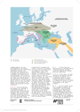 École urbaine 	
de Lyon
Relation à la création :
Valorisation / Dissémination / Exposition
Page E28
e
M. L. C’est-à-dire desC’est-à-dire des
agricultures qui auraient épuiséagricultures qui auraient épuisé
un milieu mais qui auraientun milieu mais qui auraient
aussi été capables de composeraussi été capables de composer
avec des ressources?avec des ressources?
J.-P. D. Tout à fait, ils sontTout à fait, ils sont
obligés de se déplacer puisqueobligés de se déplacer puisque
le milieu est épuisé, ilsle milieu est épuisé, ils
reviendront après un certainreviendront après un certain
nombre de dizaines d’années,nombre de dizaines d’années,
la régénération aura eu le tempsla régénération aura eu le temps
de se faire. C’est une formede se faire. C’est une forme
d’assolement à une autred’assolement à une autre
échelle.échelle.
M. L. Et de ce point de vueEt de ce point de vue
là, l’exemple du palmier estlà, l’exemple du palmier est
intéressant. Cela me permetintéressant. Cela me permet
d’évoquer la proposition desd’évoquer la proposition des
anthropologues Anna Tsinganthropologues Anna Tsing
et Donna Harraway de préféreret Donna Harraway de préférer
le mot de Plantatiocène à celuile mot de Plantatiocène à celui
d’Anthropocène. Et cela pourd’Anthropocène. Et cela pour
poser l’idée que tout commençaitposer l’idée que tout commençait
vraiment avec la systématisationvraiment avec la systématisation
de l’économie de plantationde l’économie de plantation
l’agriculture itinérante surl’agriculture itinérante sur
brûlis: on arrive à un endroit,brûlis: on arrive à un endroit,
on retire tous les arbres saufon retire tous les arbres sauf
les palmiers à huile venusles palmiers à huile venus
naturellement, puis on senaturellement, puis on se
déplace, on recommence, puis ondéplace, on recommence, puis on
revient, et l’on va à nouveaurevient, et l’on va à nouveau
brûler, déboiser sauf lesbrûler, déboiser sauf les
palmiers à huile, et c’est ainsipalmiers à huile, et c’est ainsi
que l’on obtient des forêtsque l’on obtient des forêts
entières d’une espèce donnéeentières d’une espèce donnée
sans avoir jamais rien planté.sans avoir jamais rien planté.
Le débat persiste. Par exempleLe débat persiste. Par exemple
au Japon, les Jomon se sontau Japon, les Jomon se sont
passés de l’agriculture, maispassés de l’agriculture, mais
nous avons des analyses généti­nous avons des analyses généti­
ques des marronniers etques des marronniers et
des chênes qui montrent unedes chênes qui montrent une
variété génétique extrêmementvariété génétique extrêmement
restreinte, ce qui pourraitrestreinte, ce qui pourrait
faire penser à une formefaire penser à une forme
de sylviculture un peu passivede sylviculture un peu passive
du même genre, c’est-à-dire quedu même genre, c’est-à-dire que
l’on aurait favorisé les marron­l’on aurait favorisé les marron­
niers et les chênes en éliminantniers et les chênes en éliminant
tous les autres arbres.tous les autres arbres.
schématiquement, que lesschématiquement, que les
défrichements et les brûlisdéfrichements et les brûlis
provoquent déjà des interactionsprovoquent déjà des interactions
systémiques locales, quisystémiques locales, qui
vont avoir une influence survont avoir une influence sur
l’ensemble du système-Terre enl’ensemble du système-Terre en
provoquant une atténuation duprovoquant une atténuation du
refroidissement. Pour revenir àrefroidissement. Pour revenir à
la question du feu, diriez-vousla question du feu, diriez-vous
que, dans une certaine mesure,que, dans une certaine mesure,
les agricultures itinérantes surles agricultures itinérantes sur
abattis-brûlis, que l’on observeabattis-brûlis, que l’on observe
encore çà-et-là, sont des témoi­encore çà-et-là, sont des témoi­
gnages, des survivances, desgnages, des survivances, des
formes d’agricultures les plusformes d’agricultures les plus
anciennes?anciennes?
J.-P. D. C’est en tout casC’est en tout cas
une réponse à ce problème deune réponse à ce problème de
l’épuisement des sols, etl’épuisement des sols, et
nous avons des débats sur leurnous avons des débats sur leur
existence dans le Néolithiqueexistence dans le Néolithique
européen. Nous avons pu, aveceuropéen. Nous avons pu, avec
l’exemple du palmier à huile,l’exemple du palmier à huile,
avoir des forêts complètes sansavoir des forêts complètes sans
qu’en ait été planté aucun,qu’en ait été planté aucun,
mais uniquement par l’effet demais uniquement par l’effet de
OCÉAN
ATLANTIQUE
M
E
R
BALTIQUE
MER DU NORD
MER NOIRE
MER
CASPIENNE
MER MÉDITERRANÉE
Caramany
Vallée
des Merveilles
Chalain
Dachstein
Bylany
Budakalasz
Vallée de l'Ötz
Val Camonica
Kovačevo
Mnajdra
(Malte)
Karanovo
Azmak
Cernavoda
Varna
Gavrinis
Cuiry-les-Chaudardes
Aubevoye
Beaurieux Bazoches
Cueva de l'Or
Los Millares
CHASSEURS-CUEILLEURS
SÉDENTAIRES AVEC POTERIE
CHASSEURS-CUEILLEURS
SÉDENTAIRES AVEC POTERIE
NÉOLITHIQUE
BALKANIQUE
–6500
NÉOLITHIQUE
DES STEPPES
–5500
NÉOLITHIQUE
LE PLUS ANCIEN
–9500
NÉOLITHIQUE
ANATOLIEN
–7000
–4500
–5500
–5600
–6000
RUBANÉ
–5500
Sites néolithiques
Sites chalcolitiques
Néolithique proche-oriental
Courant de néolithisation balkanique
Courant de néolithisation méditerranéen
Courant de néolithisation rubané
ÉcoleÉcole urbaine de Lyon + Éditions deux-cent-cinq / Version numérique : diffusion libre, ne peut être vendue
 