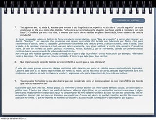 Euloxio R. Ruibal

               7.     Tan agoireiro era, ou aínda é, Vostede para amosar o seu diagnóstico socio-político na súa obra “Azos de esguello” para que
                      aínda hoxe en día sexa, como dixo Vostede, “unha obra que anticipaba unha situación que hoxe se está a reproducir con máis
                      forza”? Considera que esta súa obra, o mesmo que outras obras nacidas en plena democracia, foron obxecto de censura
                      encuberta?
                Si, foron censuradas; unhas en Galicia de forma encuberta (comprobeino), como “Azos de esguello”, e outras abertamente, en
                Madrid. “Zardigot”, por exemplo tivo problemas coa censura centralista (foi burlada con habelencia por Teatro Circo para
                representala) e outras, como “O cabodano”, prohibíronse totalmente pola censura previa, a do texto (había, como é sabido, unha
                segunda, a da montaxe). A censura actual, que non existe legalmente, pero si na realidade, é moito máis raposeira. E non deixa
                rastro. Se non lle interesa ao poder (político, económico, militar, xudicial…) que se represente, abonda con poñerlle chatas
                estéticas á obra, ou con concederlle unha axuda insuficiente…
                Non creo que teña nada de agoireiro, aínda que haxa por aí quen o diga (o profesor e crítico Anxo Abuín, por exemplo, referíndose
                tamén a Maremia). Con observar un chisco a realidade… E isto é o que debe facer todo escritor.

               8.     Que importancia lle concede Vostede ao teatro infantil e xuvenil para a nosa literatura?

                É unha das nosas grandes carencias. Merece moitísima máis atención por parte de tódolos axentes socioculturais implicados.
                Calquera sabe que aí, no teatro representado por nenos ou mozos, ou na existencia de obras pensadas expresamente para eles
                (conforman un público do máis intelixente e sensíbel), xogámonos unha parte importante do futuro da nosa cultura.


               9.     Tan renovador foi Vostede na súa obra teatral para ser considerado como un dos renovadores do noso teatro? Onde cre Vostede
                      que radicou esa renovación?
                Gustaríame que fose certo iso. Moitas grazas. Eu limiteime a tentar escribir un teatro cunha temática actual, un teatro para o
                público noso. O teatro que coñecín por medio de lecturas, vídeos (e algún filme) ou representacións nos teatros europeos (e algún
                americano) necesariamente tiveron que influír na conformación da miña vertente estética. Eu niso non son moi consciente, non me
                autoanalizo. Non sei… Nin me interesa. Considero que condiciona. Procuro ser, dentro do posíbel, intuitivo, escribir libremente sen
                nada que me limite. O que me importa no momento de escribir é a creatividade. Sen esquecer o destinatario, por suposto.




martes 26 de febrero de 2013
 