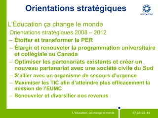 Membres de l’EUMC Universités et collèges canadiens …  et bien d’autres! 