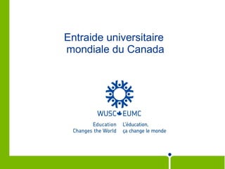 Entraide universitaire mondiale du Canada   
