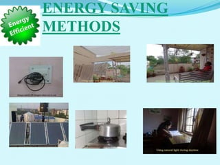 ENERGY SAVING
METHODS
 