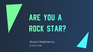 Alvaro Malmierca
EUNCET 2018
 