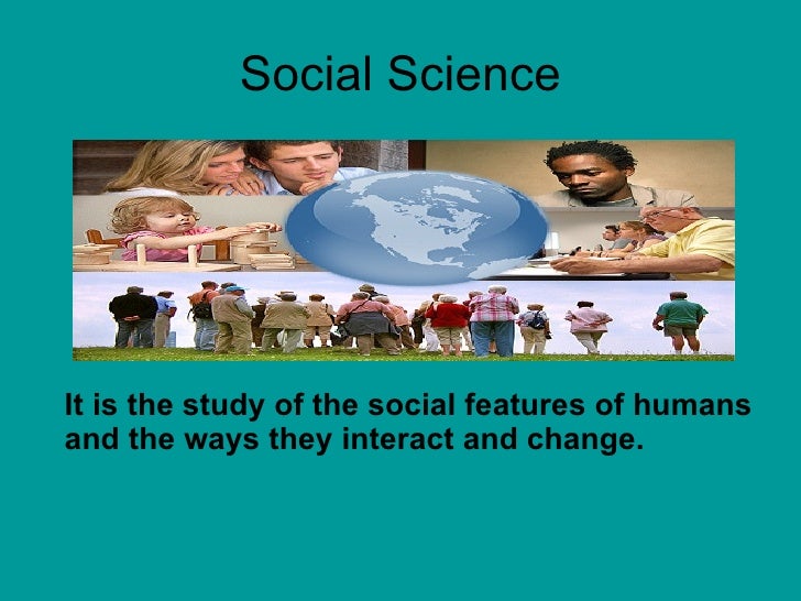 what is the nature of anthropology sociology and political science in your own understanding